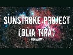 Sunstroke project feat Olia tira - Run away Lyrics