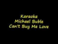 Karaoke   Michael Buble   Can't Buy Me Love