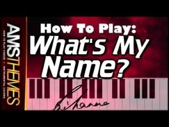 How To Play: Rihanna - What's My Name On the Piano (EASY